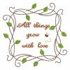 All Things Grow With Love